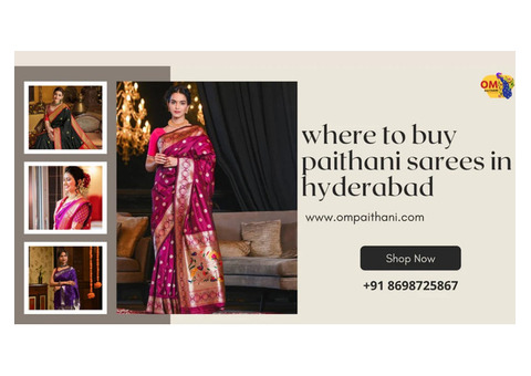 Where to buy paithani sarees in Hyderabad