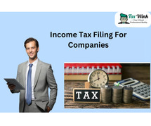 Streamline Your Financial Obligations with Income Tax Filing for Companies