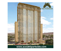 Ace Parkside Realty Codename 180 Thane Anand Nagar Kasarvadavali Ghodbunder Road