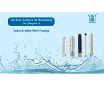 Tips for Maximizing the Lifespan of Submersible Well Pumps