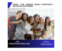 Excel the Career Goals Positively with D.El.Ed Course