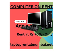 computer on rent in mumbai Rs. 700/- Only