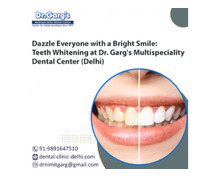 Teeth Whitening at Dr. Garg's Multispeciality Dental Center (Delhi)