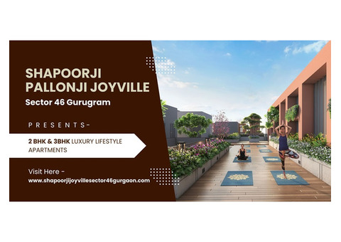 Shapoorji Pallonji Joyville Sector 46 Gurugram - An Architectural Icon for an Opulent Lifestyle