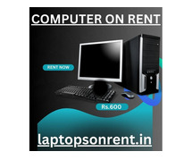 computer on rent in mumbai Rs. 600/- Only