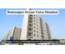 Rustomjee Ocean Vista Mumbai | 2/3/4 BHK Luxurious Homes