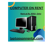 Computer on Rent in Mumbai Rs. 600/- Only