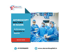 Expert Arthroscopy Doctor & Specialist in Nashik - Starcare Hospital