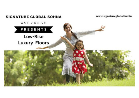 Signature Global Low-Rise Floors Sohna Gurgaon - Step Into Contemporary Bliss