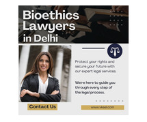 Bioethics Lawyers in Delhi