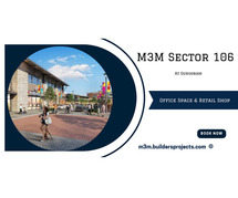 M3M Sector 106 Gurugram -  Building Capabilities Unlocking Opportunities