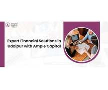 Expert Financial Solutions in Udaipur with Ample Capital