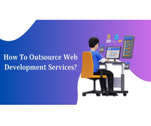 Outsource Web Development Services to Build Web Applications