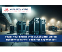 Power Solutions for Your Events with Mukul Metal Works