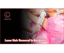 Laser Hair Removal in Bangalore || Charma Clinic