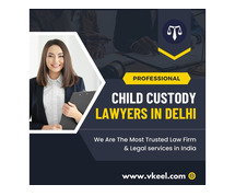 Child Custody Lawyers in Delhi