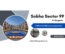 Sobha Sector 99 Gurgaon - Because You Deserve A Luxurious Life