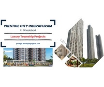 Prestige City Indirapuram - Discover The Art Of Living A Luxurious Life