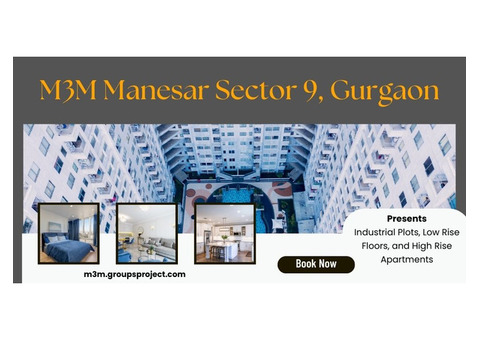 M3M Manesar Sector 9 Gurugram - For New-Style Always