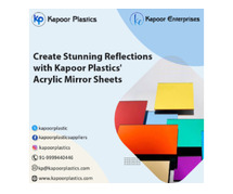 Create Stunning Reflections with Kapoor Plastics' Acrylic Mirror Sheets