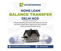 Home loan balance transfer in Delhi NCR