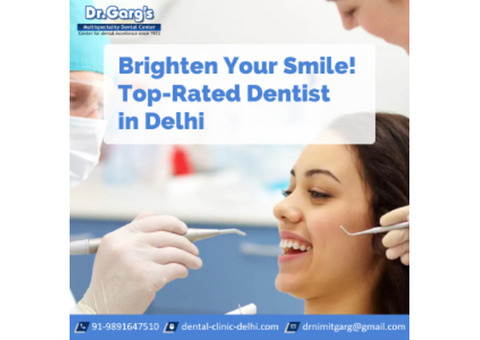 Brighten Your Smile! Top-Rated Dentist in Delhi