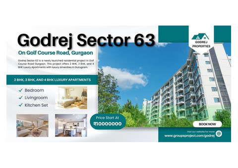 Godrej Properties Sector 63 Gurgaon -  Quality Living. It Starts Here!