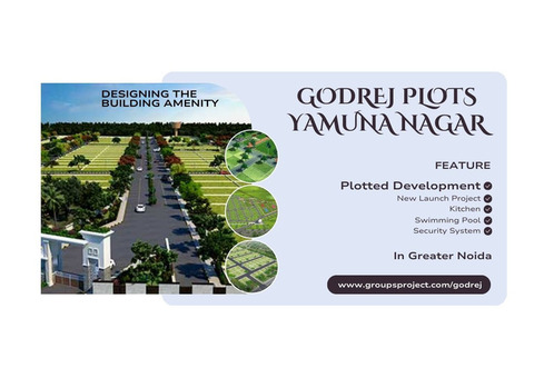 Godrej Properties Yamuna Nagar Greater Noida - Get What You Desired