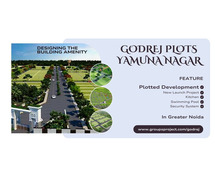 Godrej Properties Yamuna Nagar Greater Noida - Get What You Desired