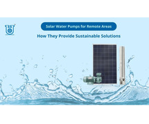 Efficient Solar Water Pumps for Remote Areas - Unnati Pumps