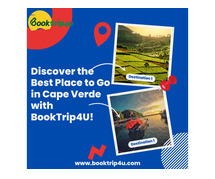 Discover the Best Place to Go in Cape Verde with BookTrip4U!