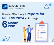 A Strategic 6-Month Plan for NEET SS Surgery Preparation | Sushruta LGS