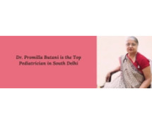 Dr. Promilla Butani is the Top Pediatrician in South Delhi