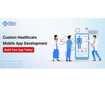 Custom Healthcare Mobile App Development – Build Your App Today!