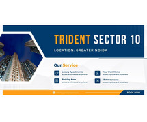 Trident Sector 10 Greater Noida West - Come With Pride To Feel Pride