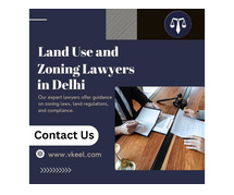 Land Use and Zoning Lawyers in Delhi