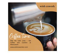 Hot Coffee, Cool Desk: Wishcowork Has Everything You Need!