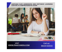 Haryana B.Ed Admission and Distance Learning Center: A Comprehensive Guide