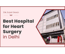 Best Hospital For Heart Surgery in Delhi