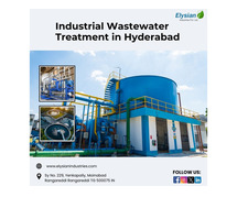 Industrial Wastewater Treatment in Hyderabad | 9100122822 | Elysian industries