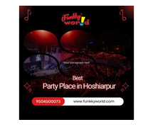 Best Party Place in Hoshiarpur