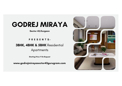 Experience Luxury Living at Godrej Miraya Sector 43 Gurgaon