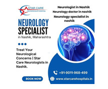 Treat Your Neurological Concerns | Star Care Neurologists in Nashik.