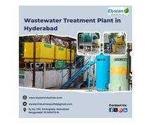 Wastewater Treatment Plant in Hyderabad | 9100122822 | Elysian industries