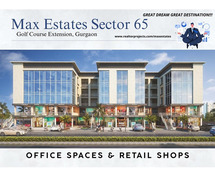 Max Estates Sector 65 Gurugram - A Landmark Office and Retail Spaces