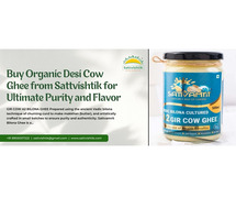 Buy Organic Desi Cow Ghee from Sattvishtik for Ultimate Purity and Flavor