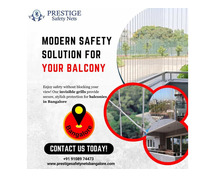 Clear-View Balcony Grills in Bangalore – Prestige Safety Nets