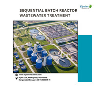 Sequential Batch Reactor Wastewater Treatment in Bangalore | 9100122822 | Elysian industries