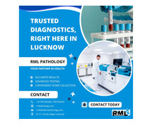 RML Pathology – The Best Diagnostic Centre in Lucknow for Accurate Health Assessments