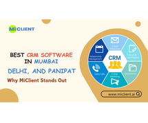 Best CRM Software in Mumbai, Delhi, and Panipat – MiClient